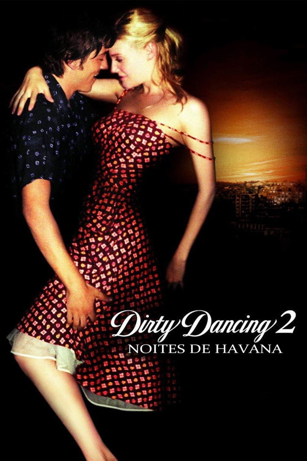 Dirty Dancing 2 - Noites de Havana - 2004
