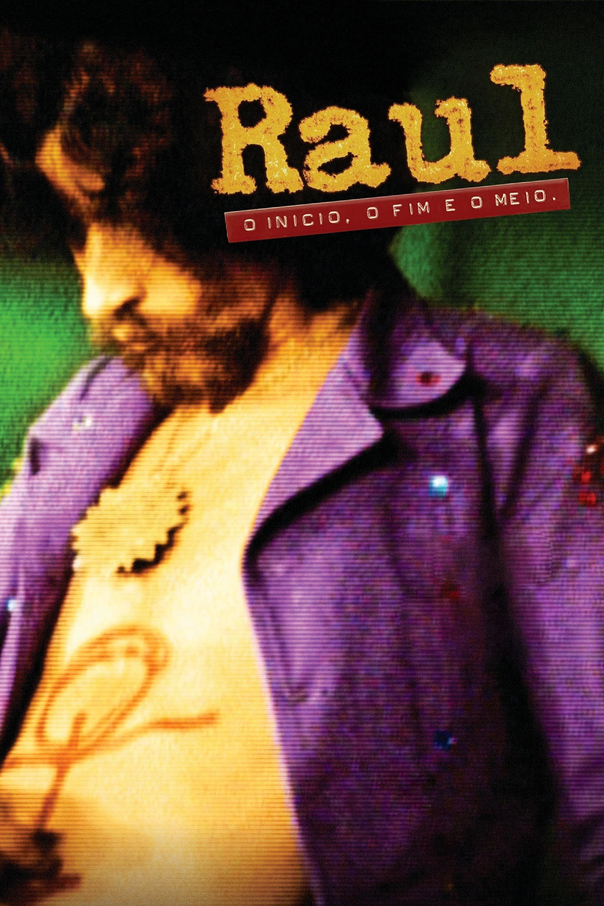 Raul - O Inicio, o Fim e o Meio - 2012