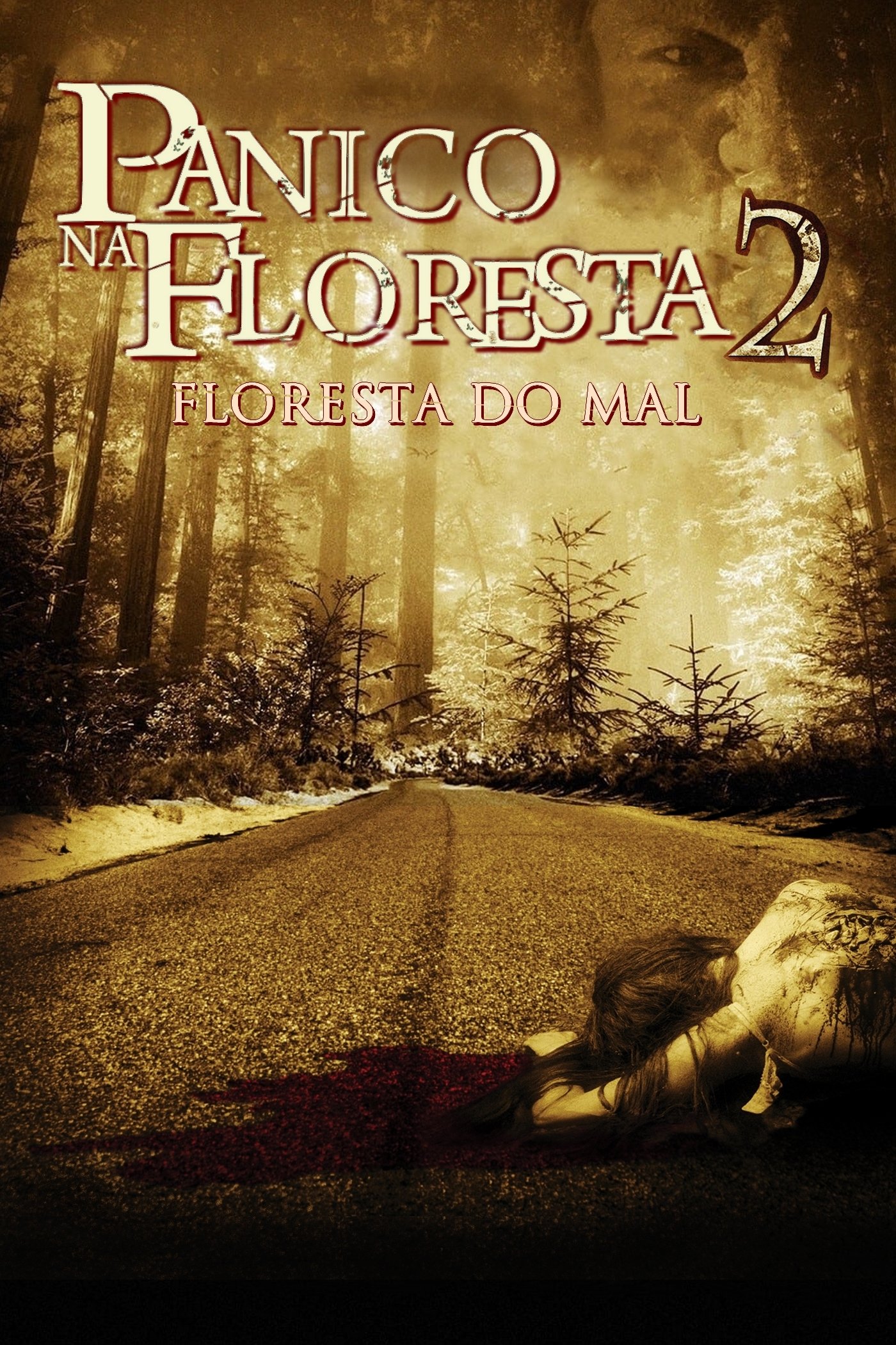 Panico na Floresta 2: Floresta do Mal - 2007