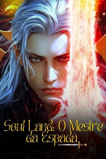 Soul Land O Mestre da Espada - 2025 (L)