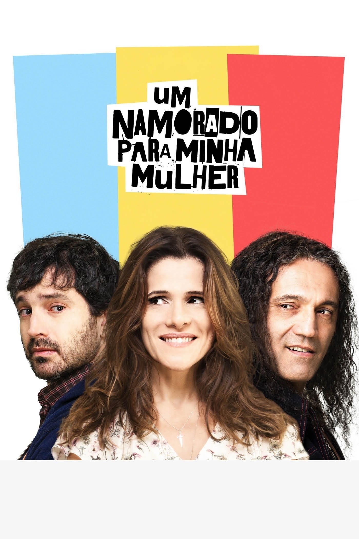 Um Namorado Para Minha Mulher - 2016