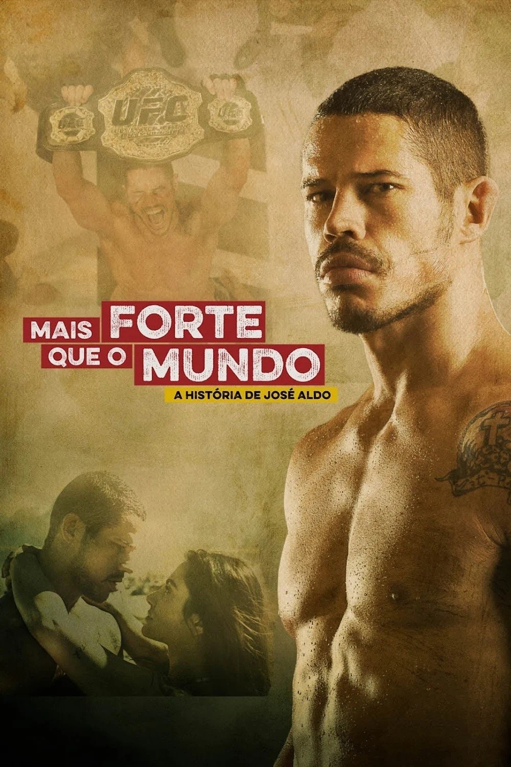 Mais Forte que o Mundo - A Historia de Jose Aldo - 2016