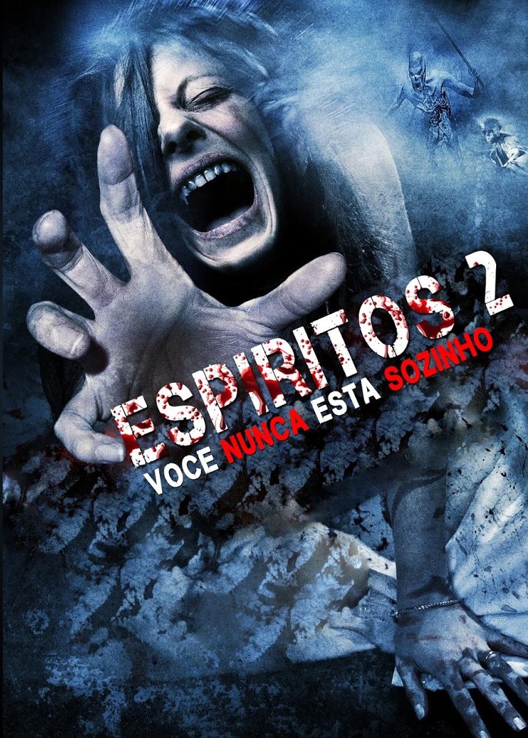Espiritos 2 - Voce nunca esta sozinho - 2007