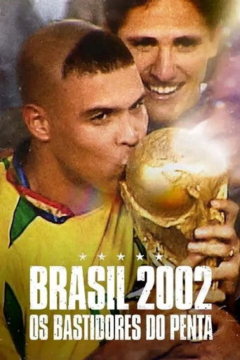 Brasil 2002 Os Bastidores do Penta - 2022