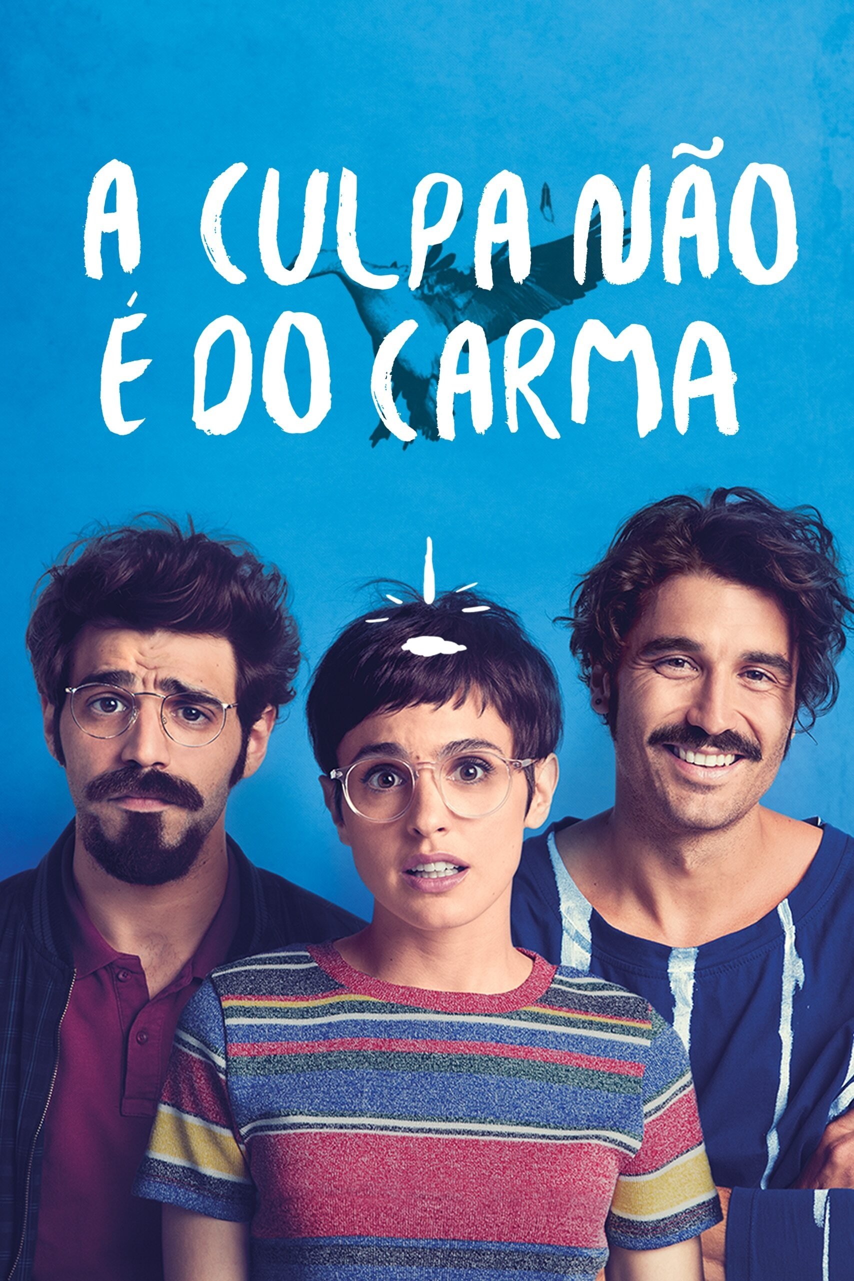 A Culpa Nao E Do Carma - 2016