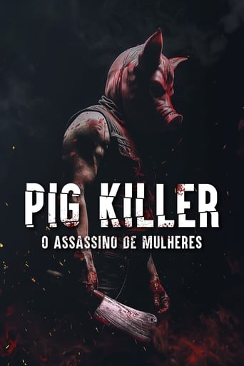 Pig Killer  O Assassino de Mulheres - 2024