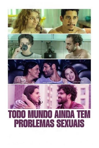Todo Mundo Ainda Tem Problemas Sexuais - 2025