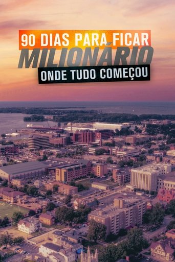 90 Dias Para Ficar Milionario: Onde Tudo Comecou