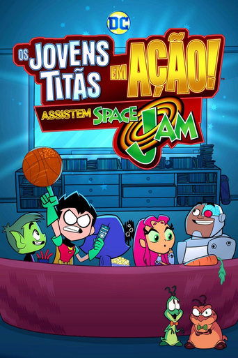 Os Jovens Titas Assistem A Space Jam - 2021