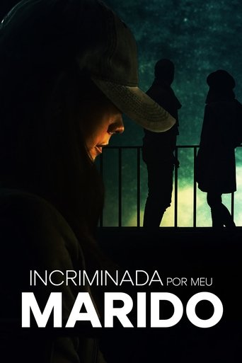 Incriminada por Meu Marido - 2021