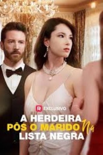 A Herdeira Pos o Marido na Lista Negra