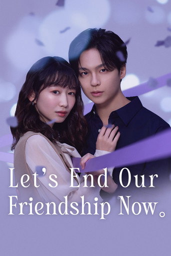 Lets End Our Friendship Now