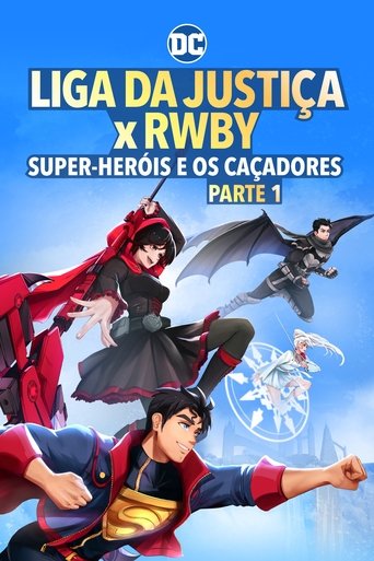 Liga da JustiCa x RWBY Super Herois e Cacadores  Parte 1 - 2023