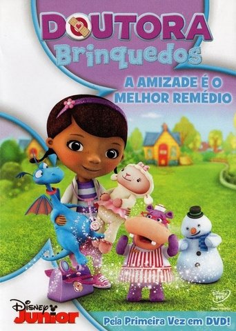 Doutora Brinquedos: Amizade e o melhor remedio - 2012