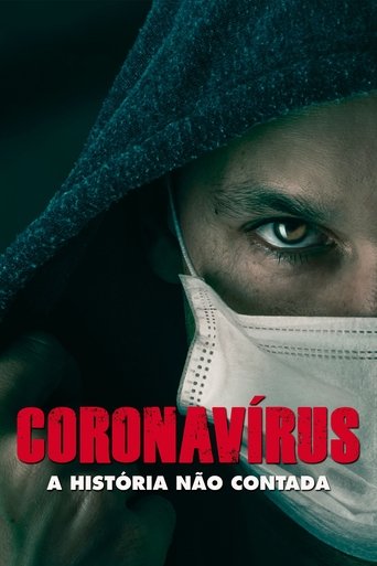 Coronavirus: A Historia Nao Contada - 2021