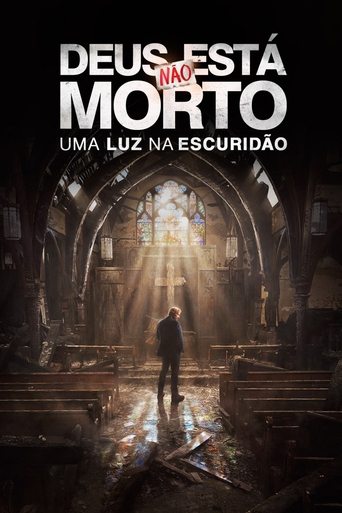 Deus Nao Esta Morto 3 Uma Luz Na Escuridao - 2018