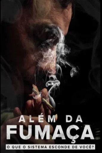 Alem da Fumaca O que o Sistema Esconde de Voce - 2023