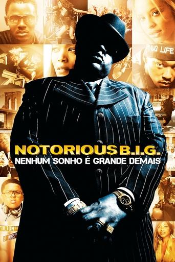 Notorious B I G Nenhum Sonho e Grande Demais - 2009