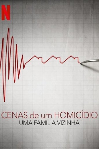 Cenas de um Homicidio: Uma Familia Vizinha - 2020