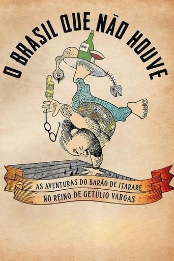 O Brasil Que Nao Houve  As Aventuras do Barao de Itarare no Reino de Getulio Vargas - 2025