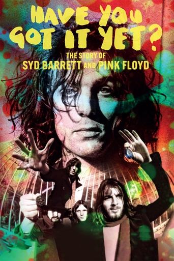 Have You Got It Yet The Story of Syd Barrett and Pink Floyd - 2023 (L)