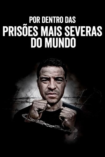 Por Dentro das Prisoes Mais Severas do Mundo