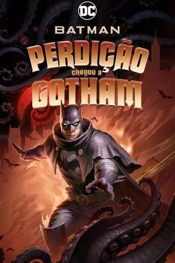 Batman A Perdicao Chegou a Gotham - 2023