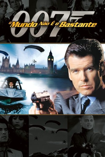 007 - 19 O Mundo Nao e o Bastante - 1999
