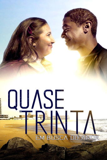 Quase Trinta Em Busca do Amor - 2022
