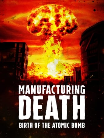 Manufacturing Death Birth of the Atom Bomb - 2023 (L)