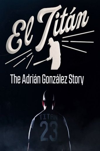 El Titan The Adrian Gonzalez Story - 2023