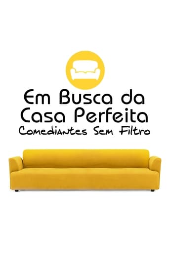 Em Busca Da Casa Perfeita  Comediantes Sem Filtro 