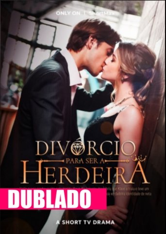 Divorcio Para Ser a Herdeira
