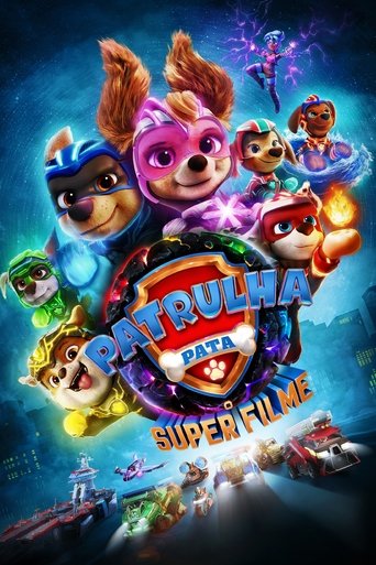 Patrulha Canina Um Filme Superpoderoso - 2023