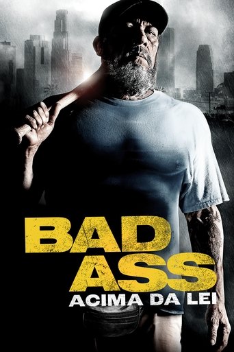 Bad Ass 1 - Acima da Lei - 2012