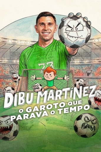 Dibu Martínez O Garoto que Parava o Tempo - 2026