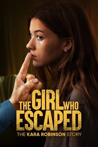 The Girl Who Escaped The Kara Robinson Story - 2023 (L)
