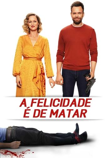 A Felicidade e de Matar - 2021