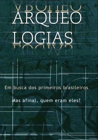 Arqueologias em Busca dos Primeiros Brasileiros