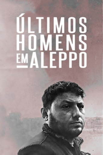 De sidste mænd i Aleppo - 2017