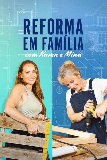 Reforma em Família com Karen e Mina 