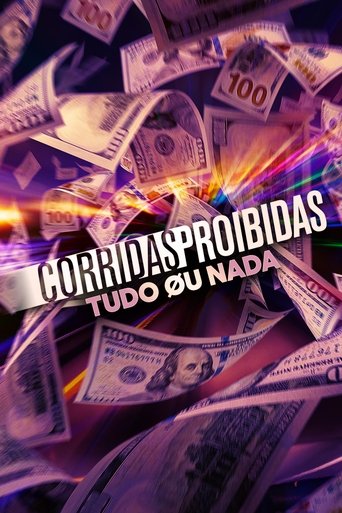 Corridas Proibidas Tudo ou Nada