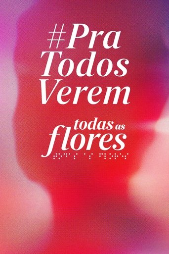 Todas as Flores #PraTodosVerem 