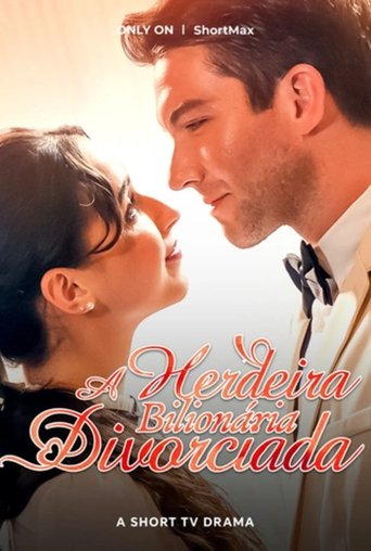 A Herdeira Bilionaria Divorciada