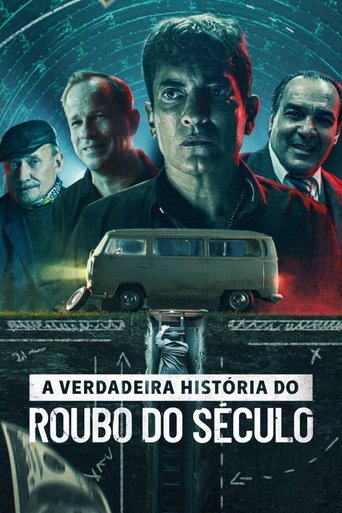 A Verdadeira Historia Do Roubo Do Seculo - 2022