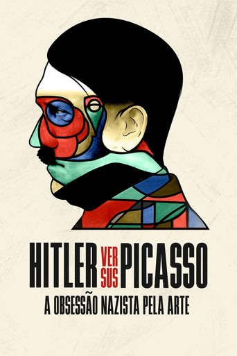 Hitler vs Picasso A Obsessao Nazista pela Arte - 2018 