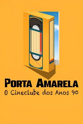 Porta Amarela O Cineclube dos Anos 90 - 2023